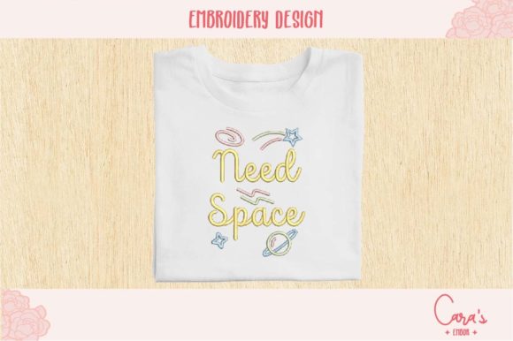 Need Space: A Witty Embroidery Design for Personalized Gifts