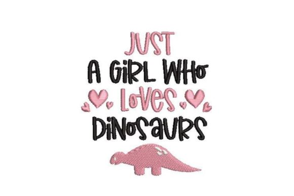 Review: Just a Girl Who Loves Dinosaurs Embroidery